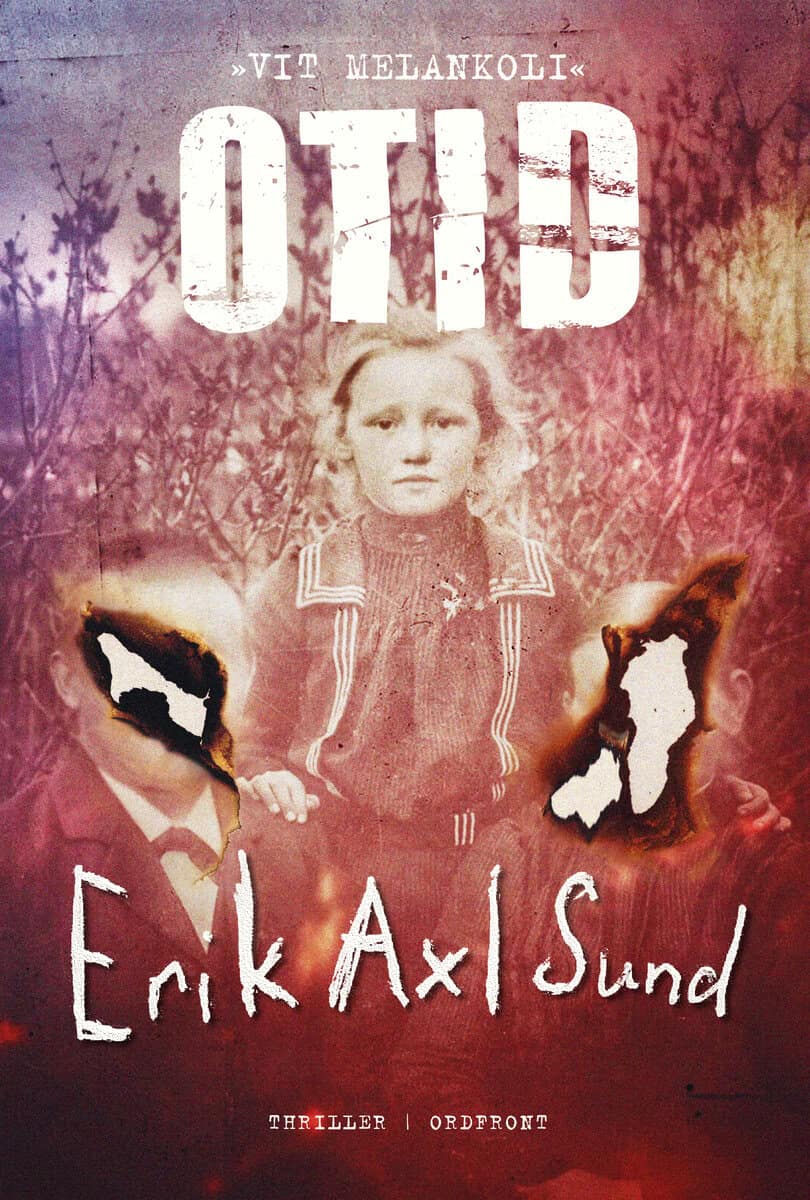 Erik Axl Sund : Otid : vit melankoli