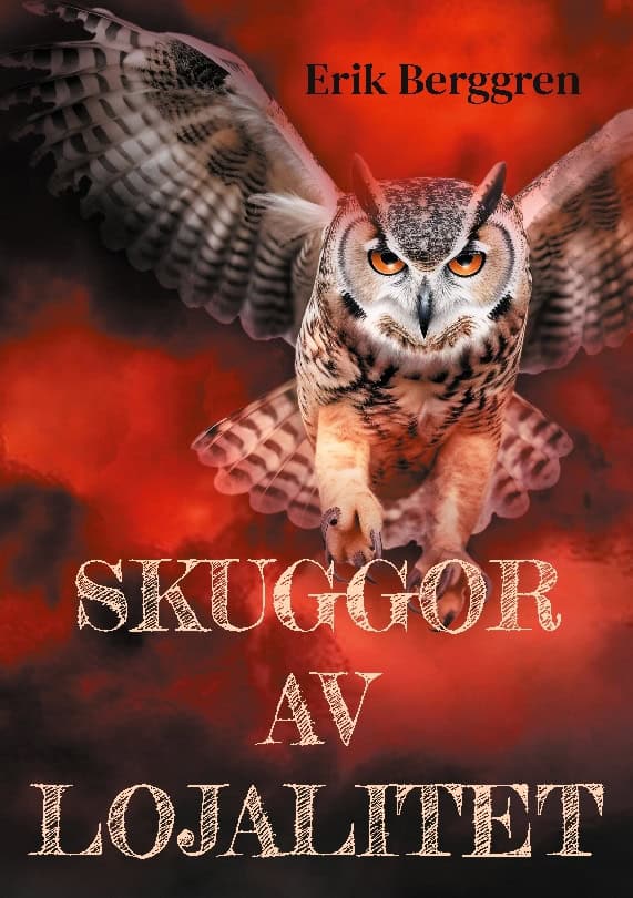 Erik Berggren : Skuggor av lojalitet