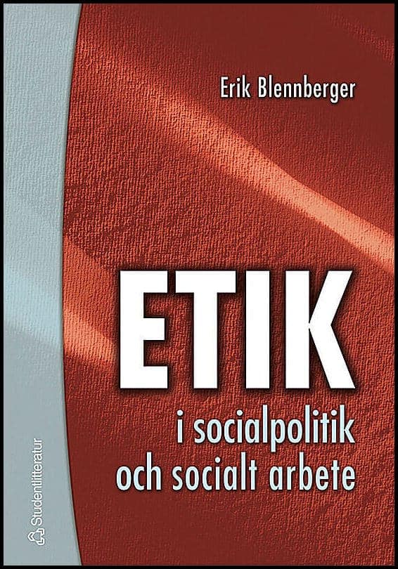 Erik Blennberger : Etik i socialpolitik och socialt arbete