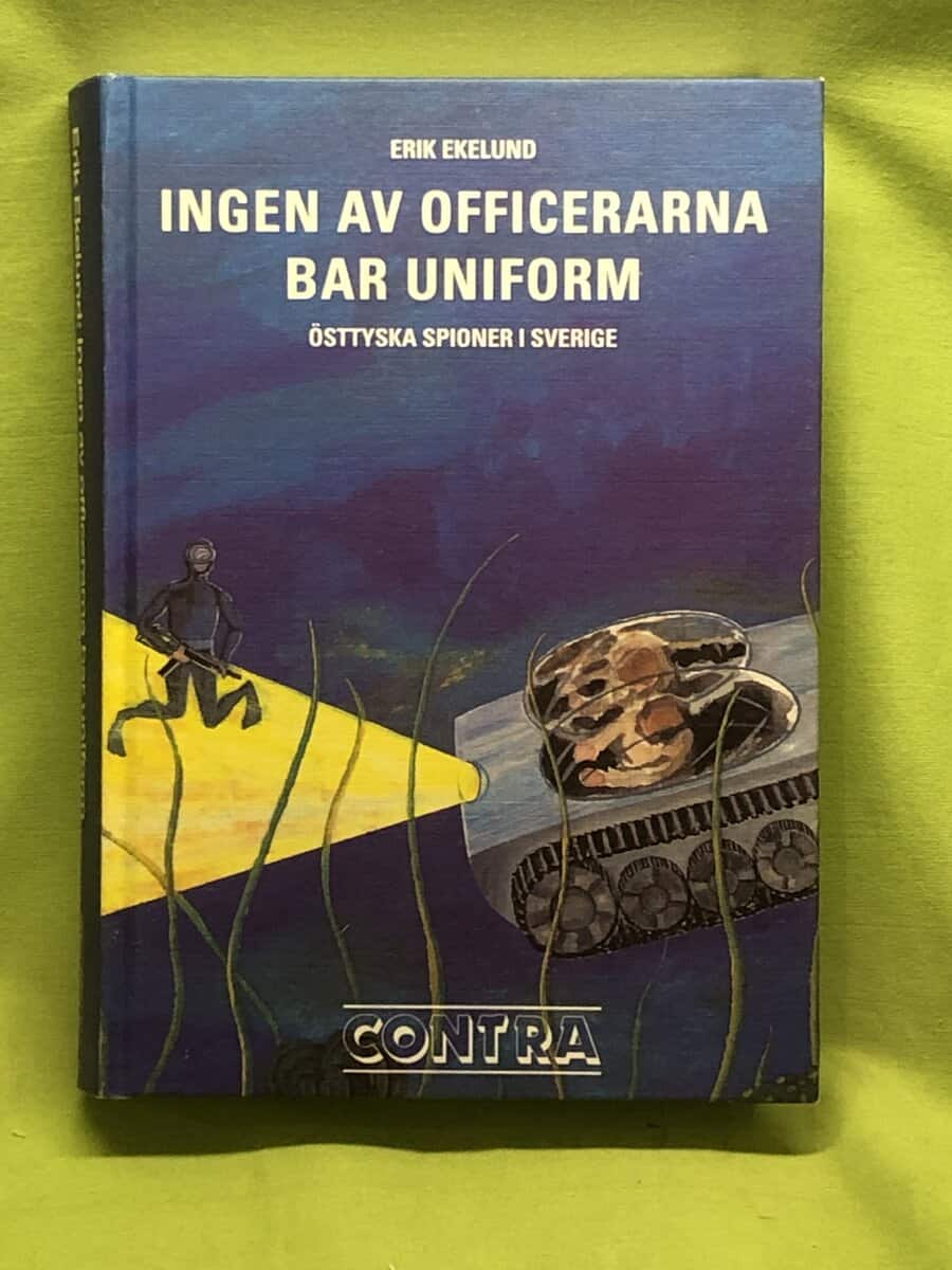 Erik Ekelund : Ingen av officerarna bar uniform