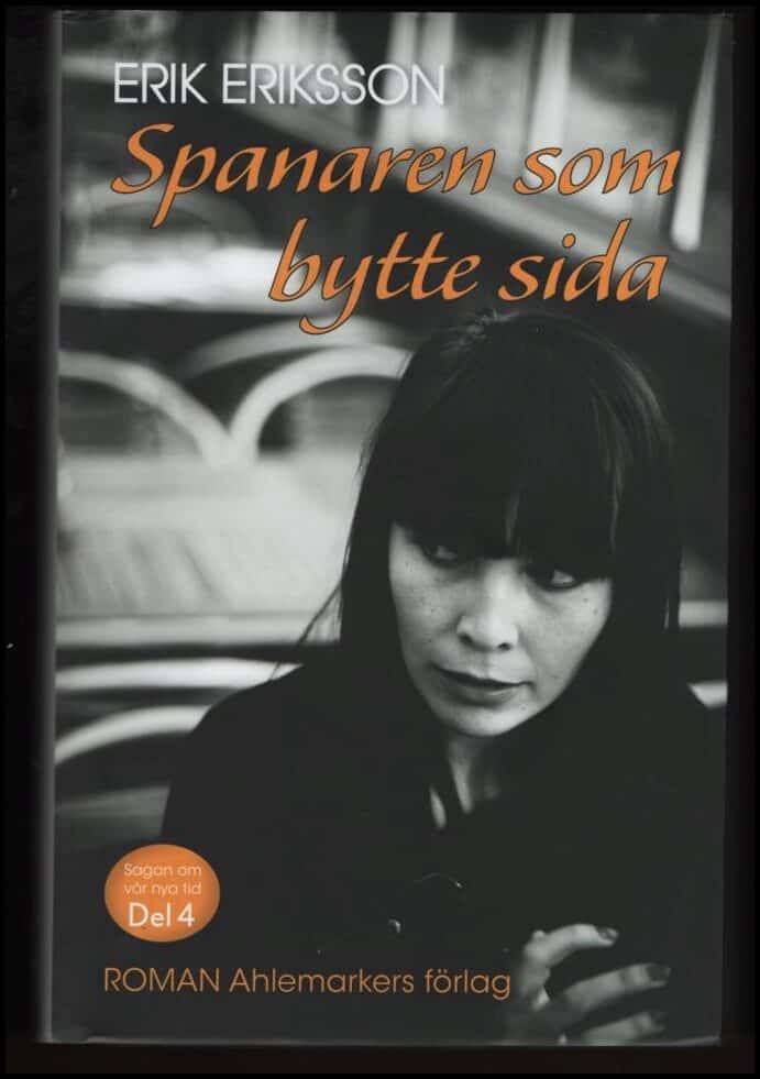 Erik Eriksson : Spanaren som bytte sida