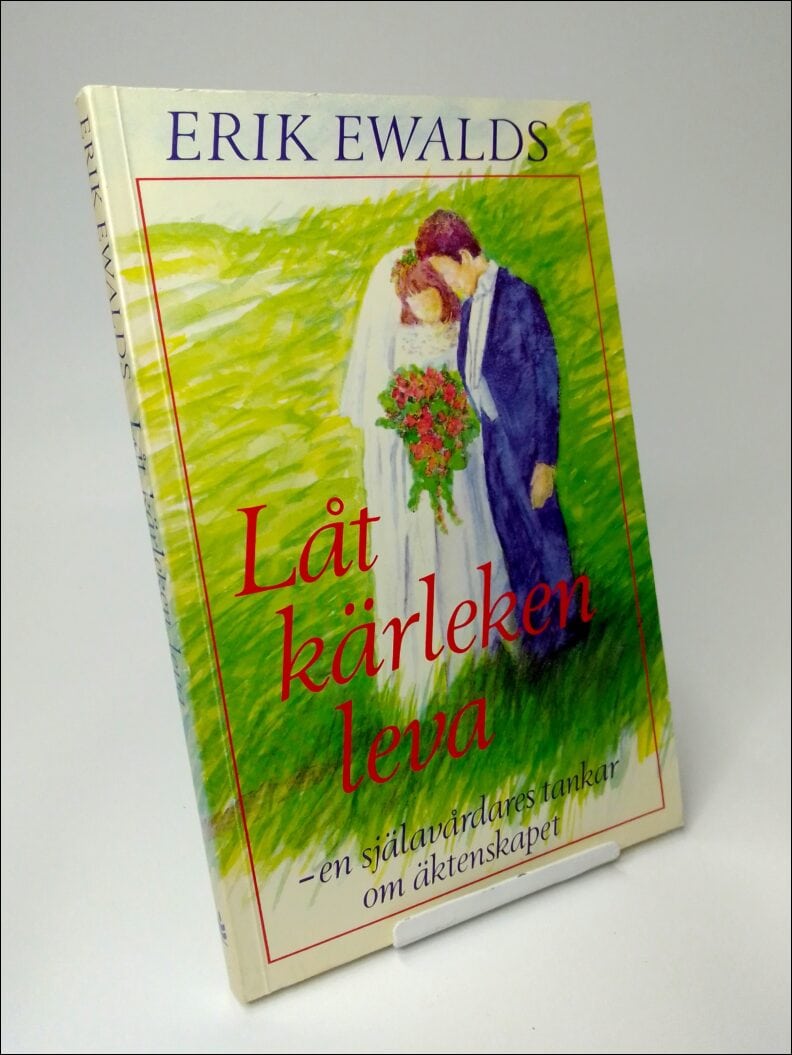 Erik Ewalds : Låt kärleken leva