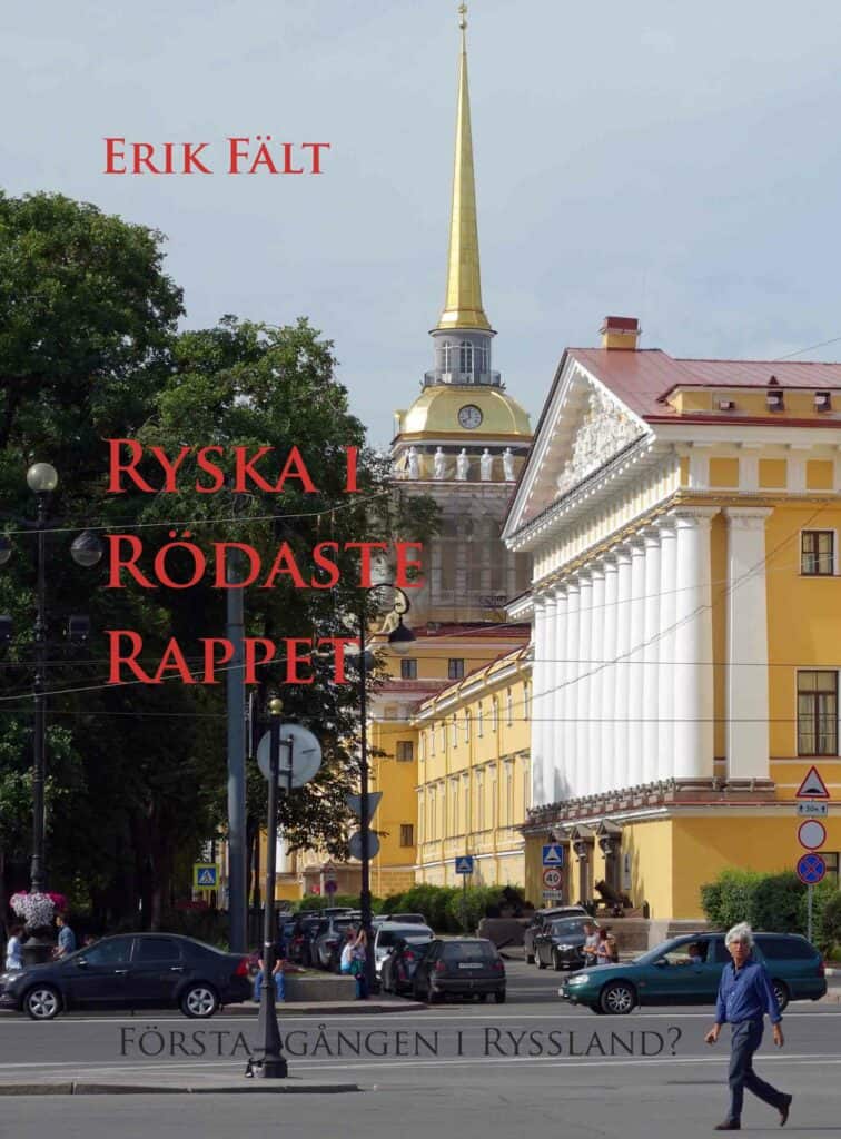 Erik Fält : Ryska i rödaste rappet