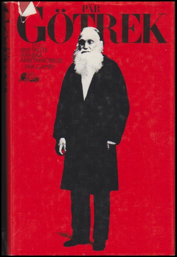 Erik Gamby : Per Götrek och 1800-talets svenska arbetarrörelse
