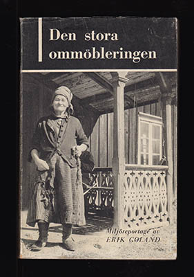 Erik Goland : Den stora ommöbleringen