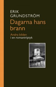 Erik Grundström : Dagarna hans brann