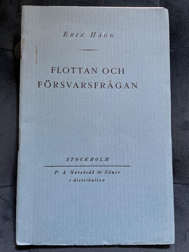 Erik Hägg : Flottan och försvarsfrågan