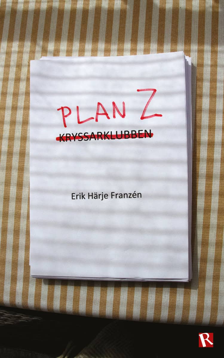 Erik Härje Franzén : Plan Z