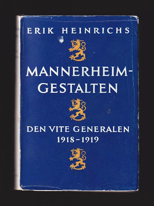 Erik Heinrichs : Mannerheimgestalten. I. Den vite generalen 1918-1919