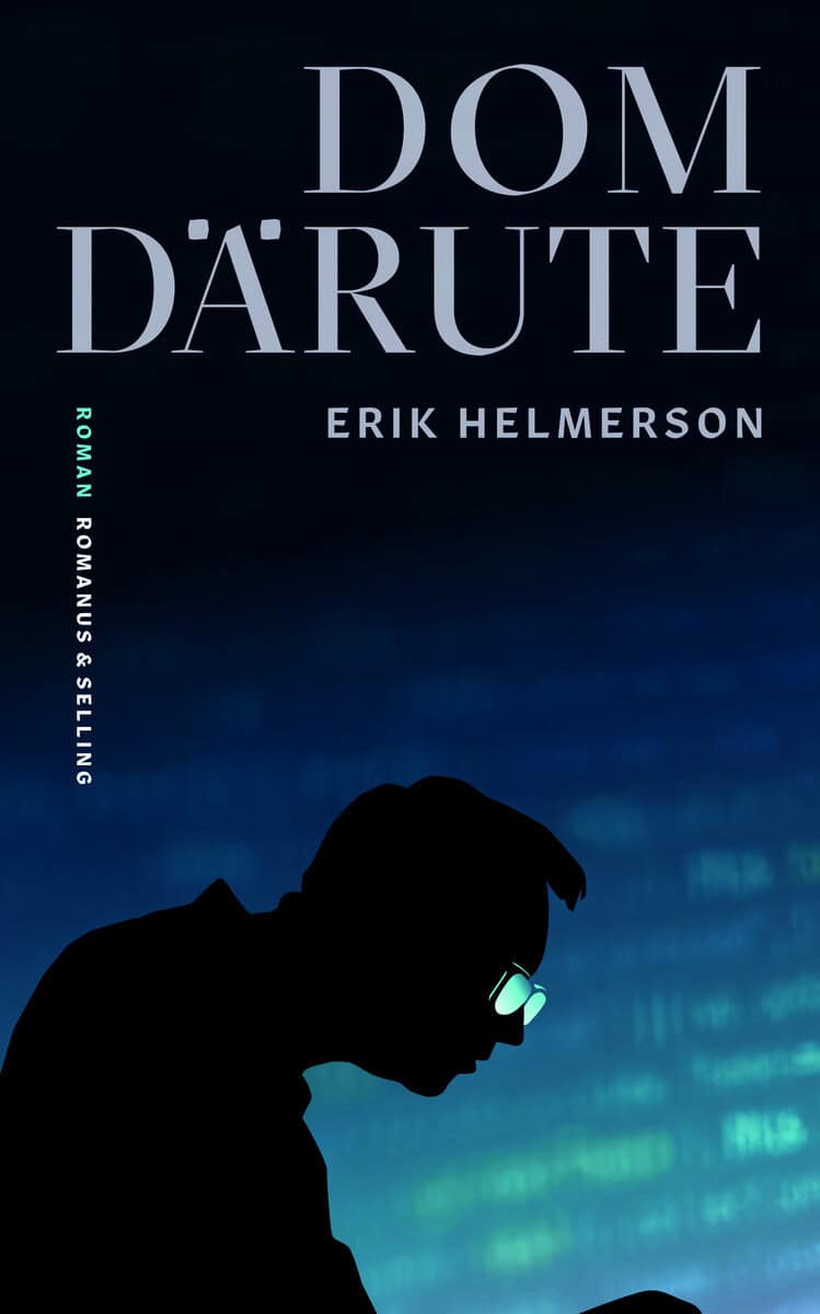 Erik Helmerson : Dom därute