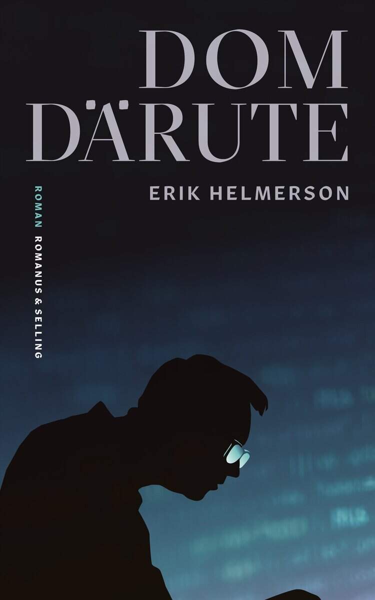 Erik Helmerson : Dom därute
