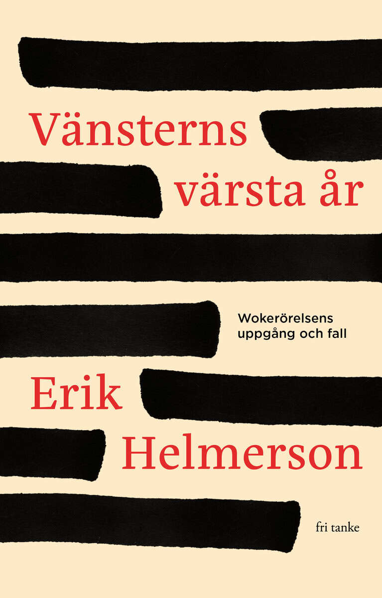 Erik Helmerson : Vänsterns värsta år