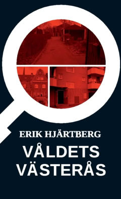 Erik Hjärtberg : Våldets Västerås