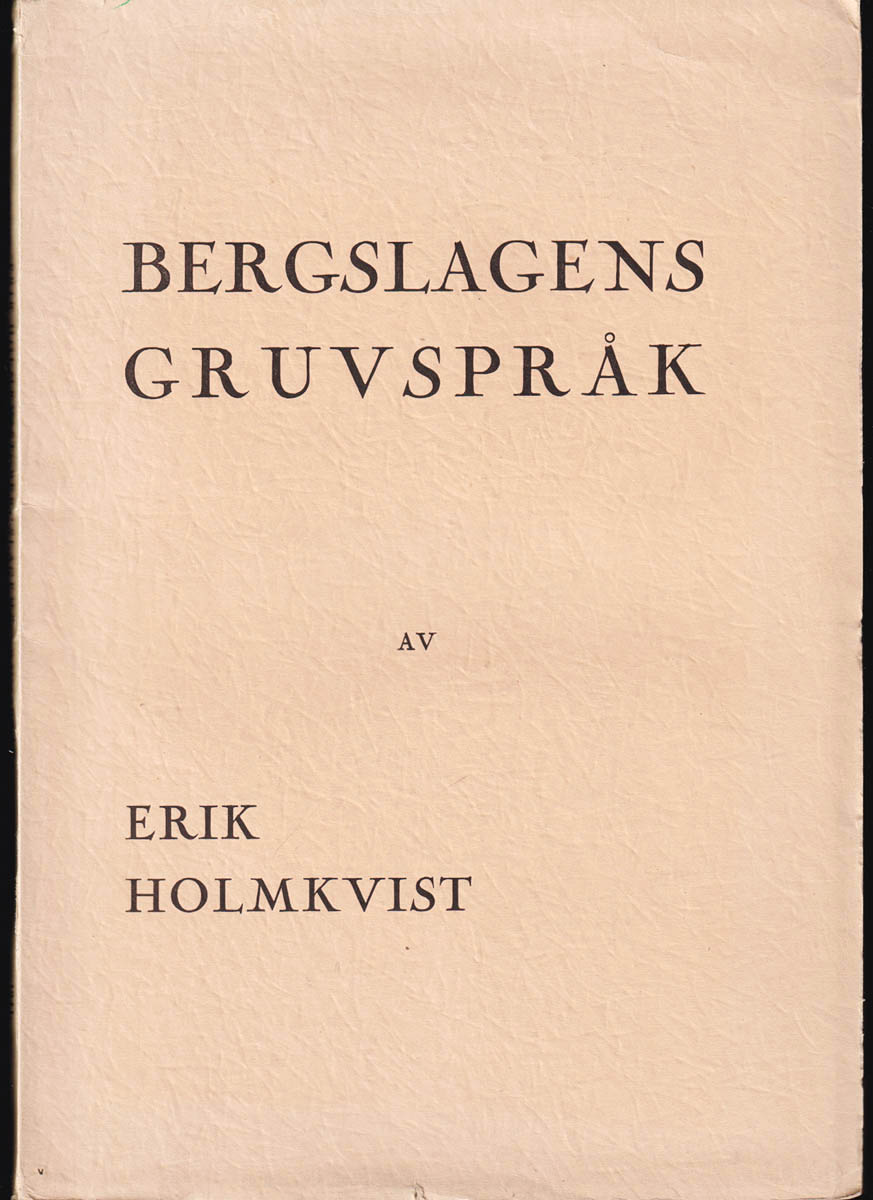 Erik Holmkvist : Bergslagens gruvspråk