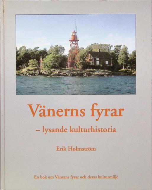 ERIK. HOLMSTRÖM : Vänerns fyrar