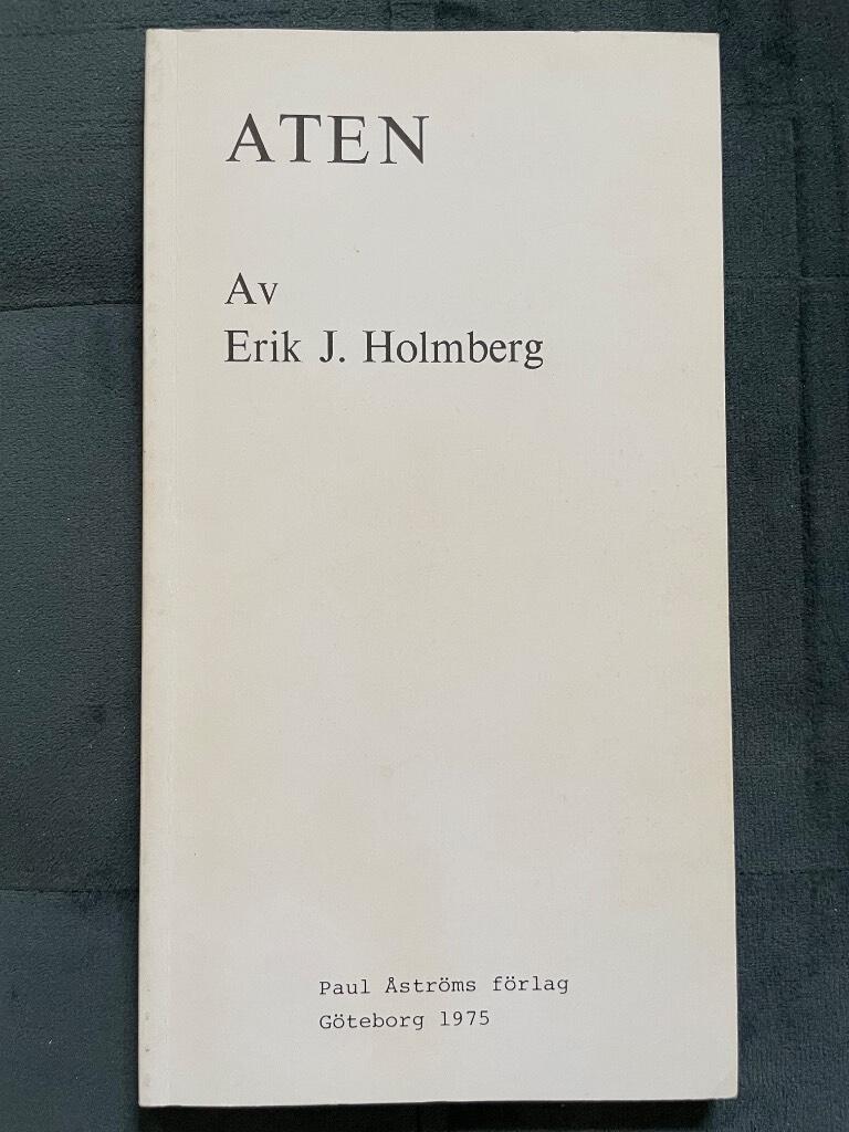 Erik J. Holmberg : Aten