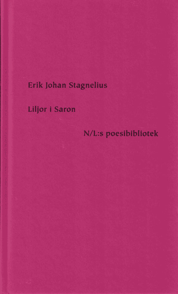 Erik Johan Stagnelius : Liljor i Saron