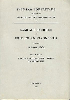 Erik Johan Stagnelius : Lyriska dikter intill tiden omkring 1818