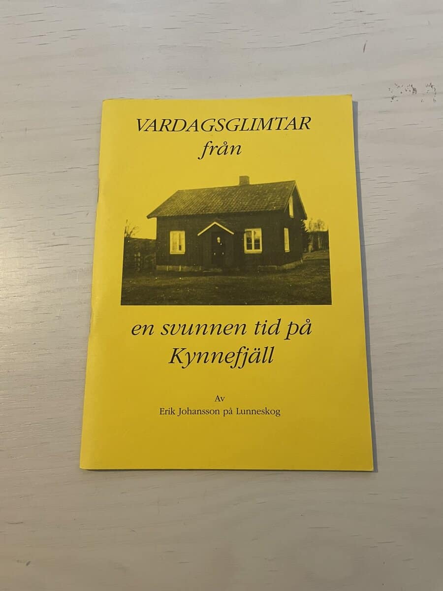 Erik Johansson : Vardagsglimtar från en svunnen tid på Kynnefjäll