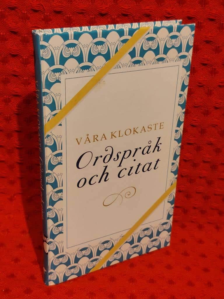 Erik Kristoffersson : Våra klokaste ordspråk och citat