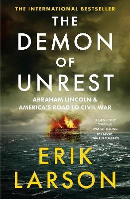 Erik Larson : The demon of unrest
