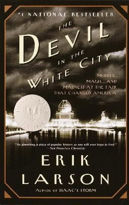 Erik Larson : The devil in the white city