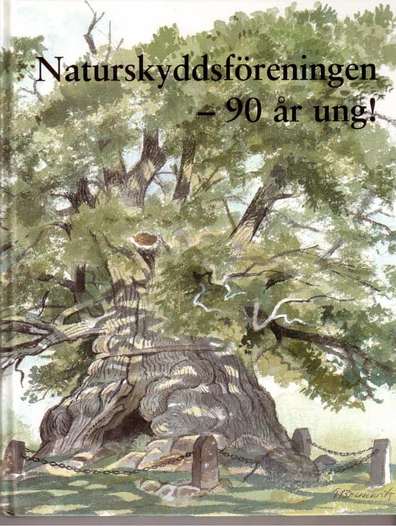 Erik Larsson : 90 år ung! Naturskyddsföreningen 1909-1999. Svenska Naturskyddsföreningens årsbok 1999