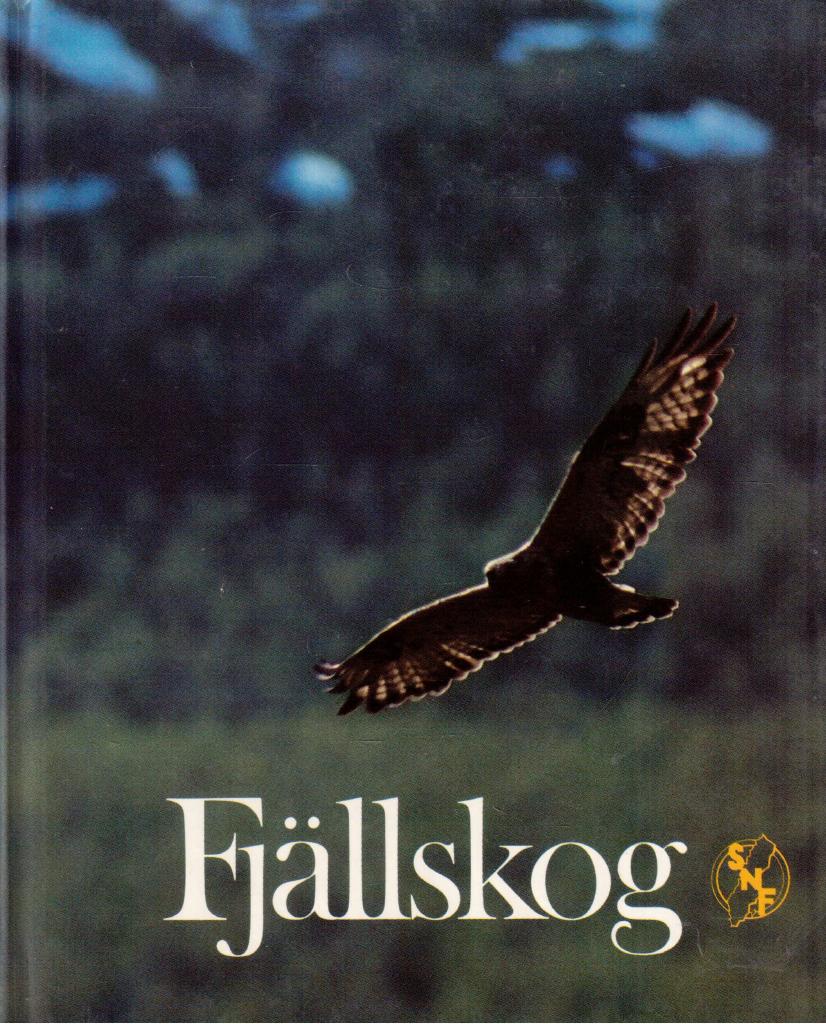 Erik Larsson : Fjällskog, Svenska Naturskyddsföreningens årsbok 1987