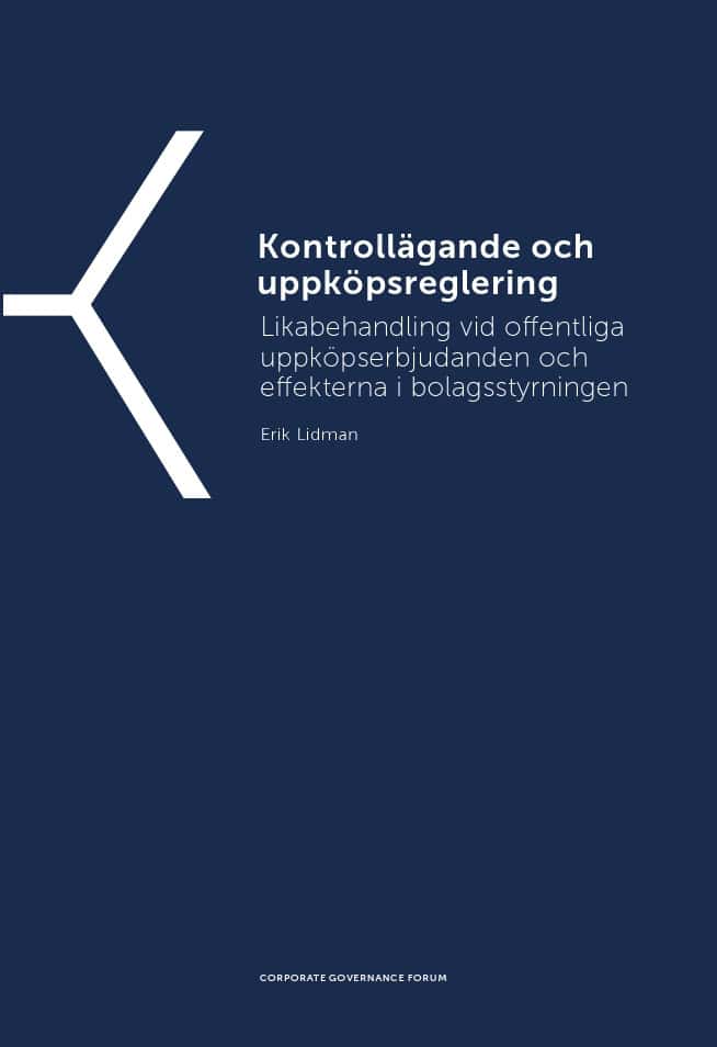 Erik Lidman : Kontrollägande och uppköpsreglering – Likabehandling vid offentliga uppköpserbjudanden och effekterna i bolagsstyrningen