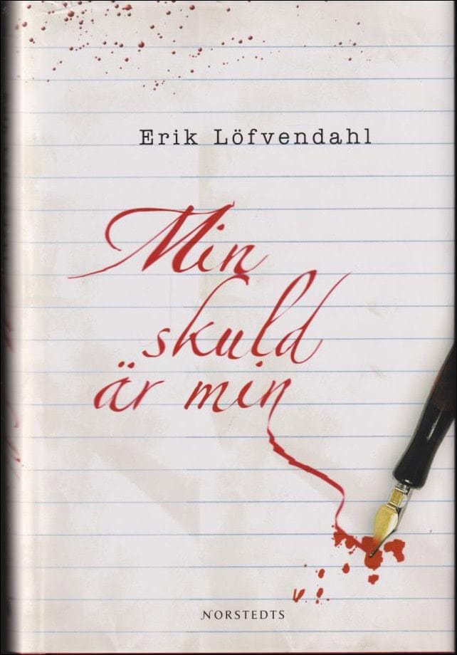Erik Löfvendahl : Min skuld är min