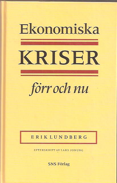 Erik. Lundberg : Ekonomiska kriser förr och nu