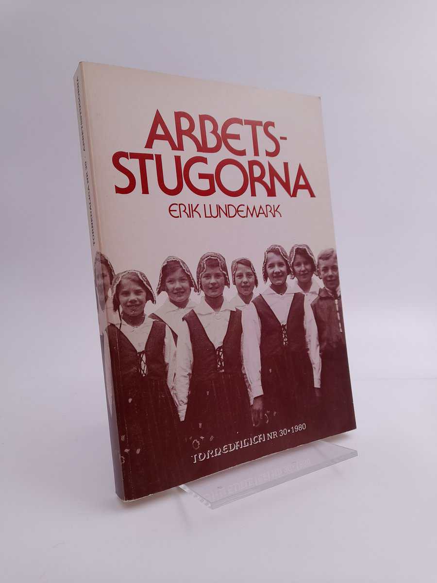 Erik Lundemark : Arbetsstugorna