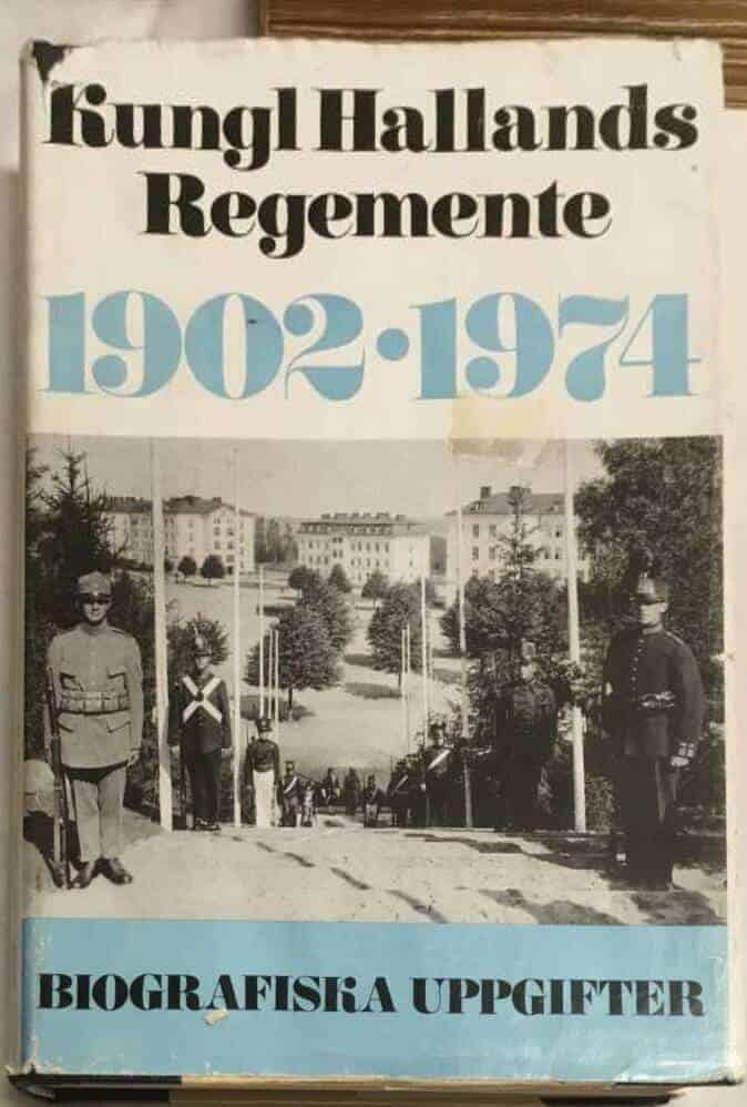 Erik m fl Carlsson : Kungl Hallands Regemente 1902-1974 - biografiska uppgifter