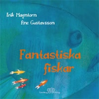 Erik Magntorn : Fantastiska fiskar