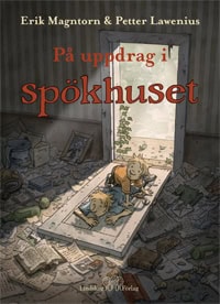 Erik Magntorn : På uppdrag i spökhuset : ett sommaräventyr