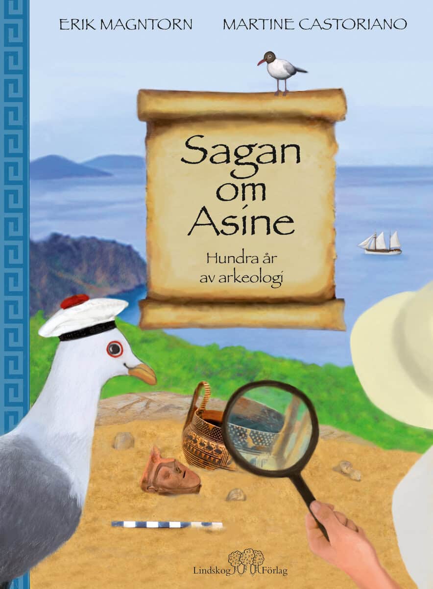 Erik Magntorn : Sagan om Asine : hundra år av arkeologi