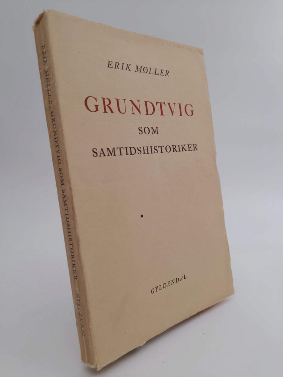 Erik Møller : Grundtvig som samtidshistoriker
