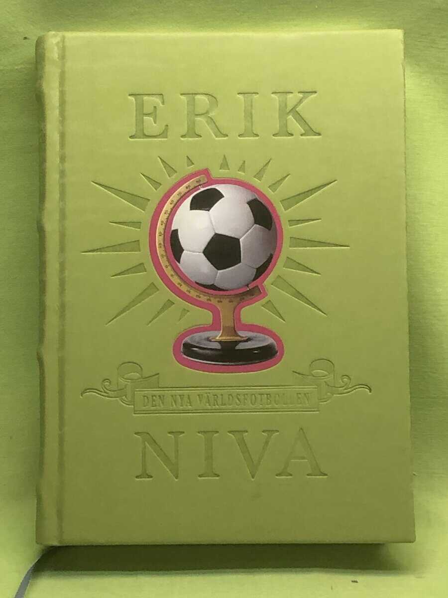 Erik Niva : Den nya världsfotbollen