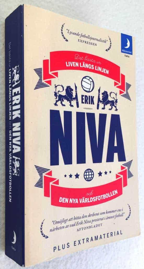 Erik Niva : Det bästa ur Liven längs linjen och Den nya världsfotbollen