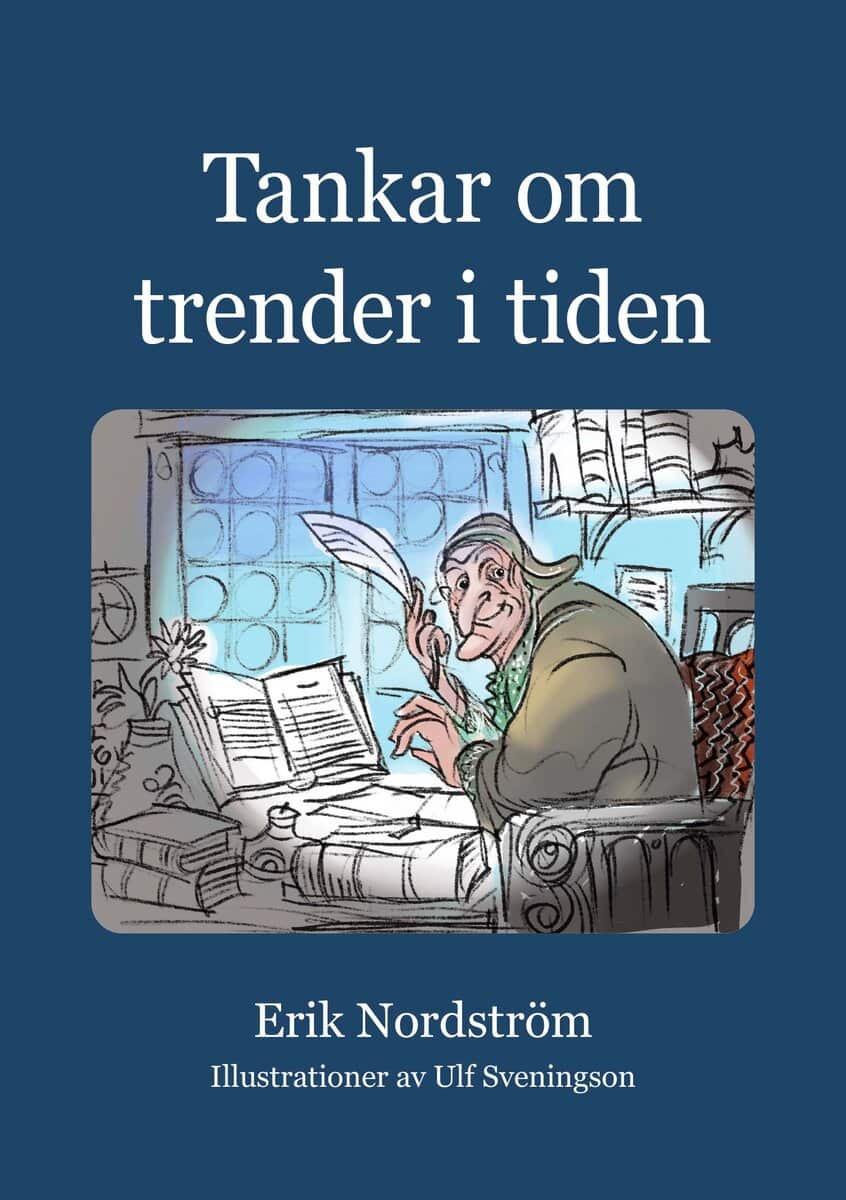 Erik Nordström : Tankar om trender i tiden