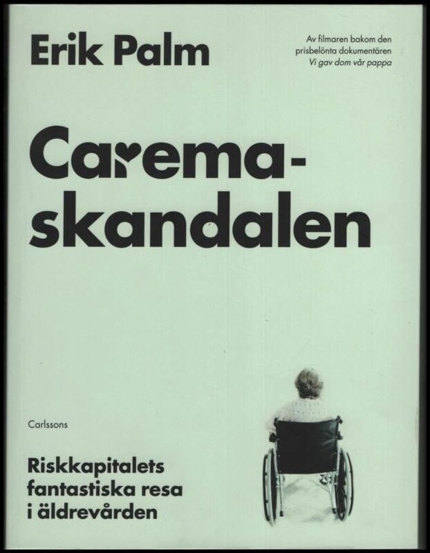 Erik Palm : Caremaskandalen