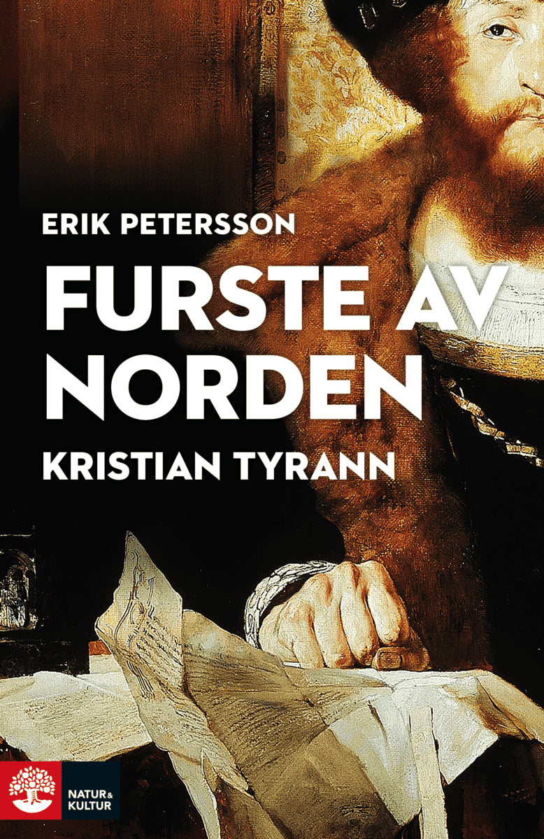 Erik Petersson : Furste av Norden : Kristian Tyrann