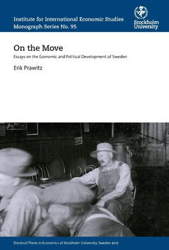 Erik Prawitz : On the move : essays on the economic and political development of Sweden