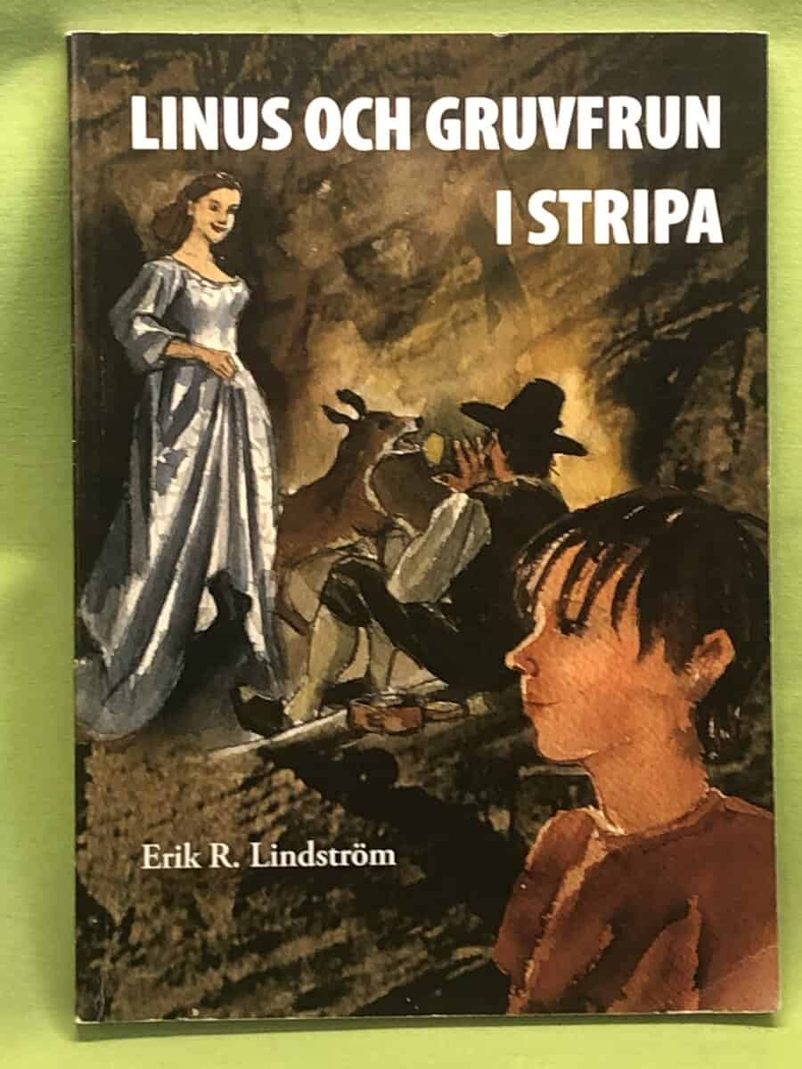 Erik R. Lindström : Linus och gruvfrun i Stripa