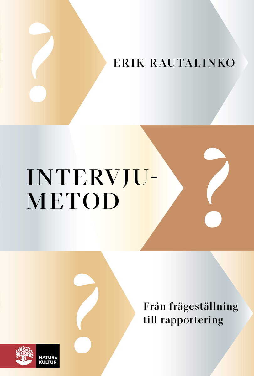 Erik Rautalinko : Intervjumetod : Från frågeställning till rapportering