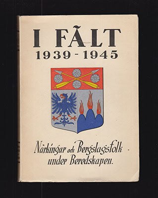 Erik Rosengren : I fält 1939-1945
