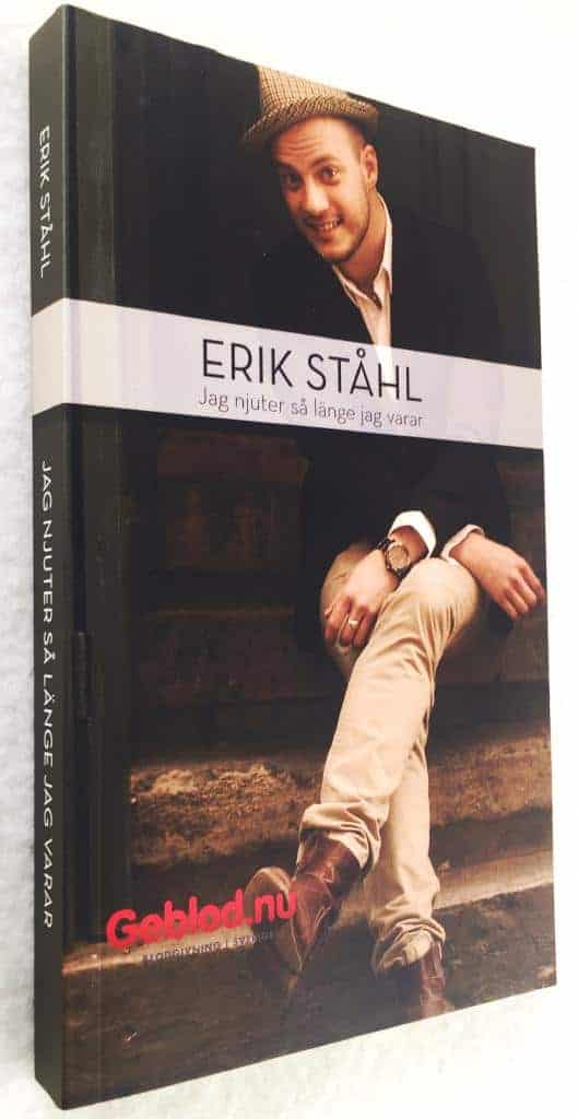 Erik Ståhl : Jag njuter så länge jag varar