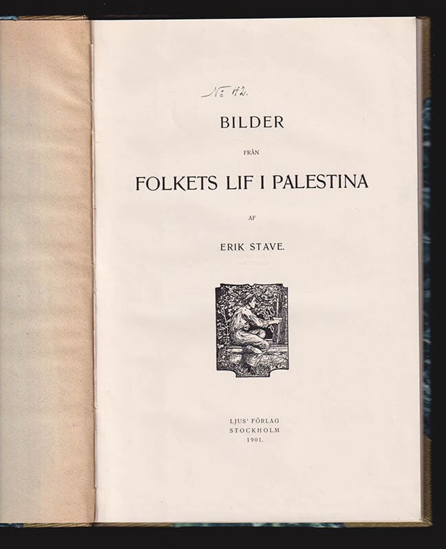 Erik Stave : Bilder från folkets lif i Palestina