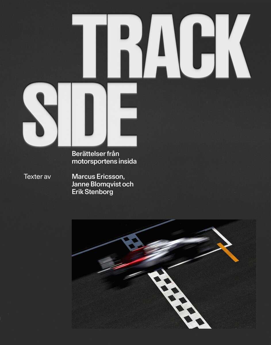 Erik Stenborg ; Janne Blomqvist ; Marcus Eriksson : Trackside