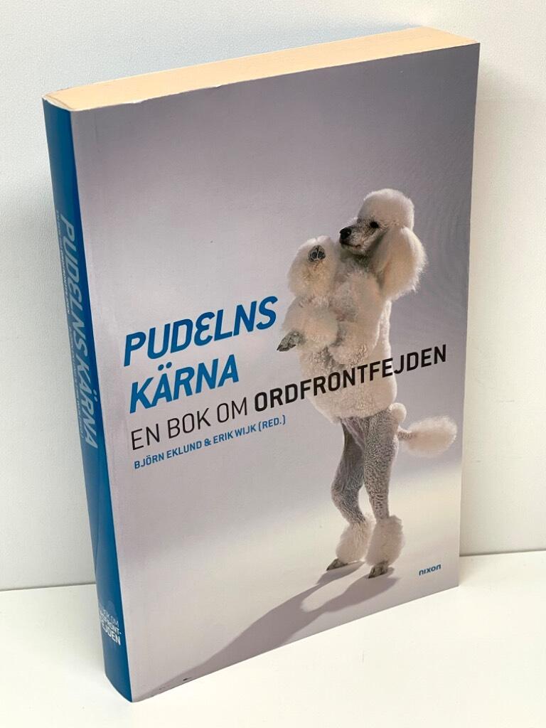 Erik Wijk Björn Eklund : Pudelns kärna